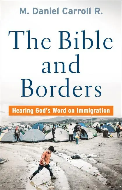Cover: 9781587434457 | Bible and Borders | Hearing God's Word on Immigration | Daniel | Buch