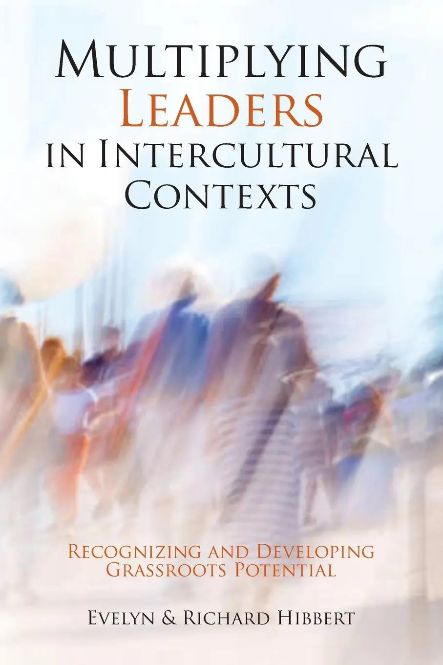 Cover: 9781645084457 | Multiplying Leaders in Intercultural Contexts | Evelyn Hibbert (u. a.)