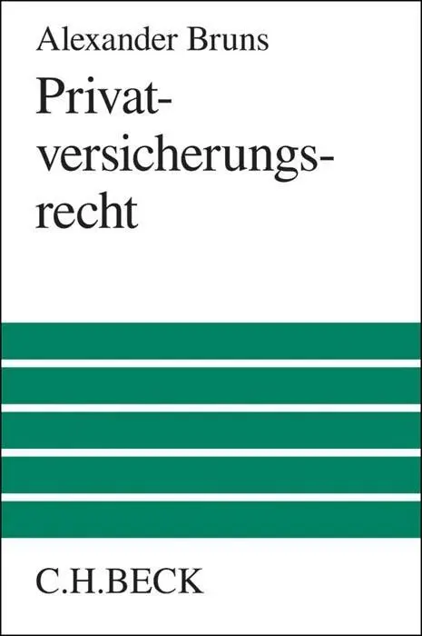 Cover: 9783406674457 | Privatversicherungsrecht | Alexander Bruns | Buch | XLII | Deutsch