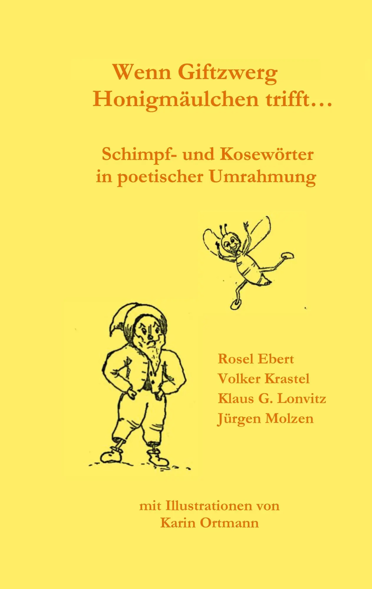 Cover: 9783754304457 | Wenn Giftzwerg Honigmäulchen trifft... | Rosel Ebert (u. a.) | Buch
