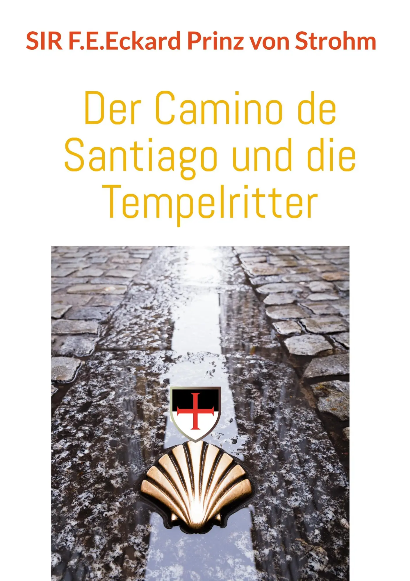Cover: 9783755774457 | Der Camino de Santiago und die Tempelritter | Strohm | Buch | 228 S.