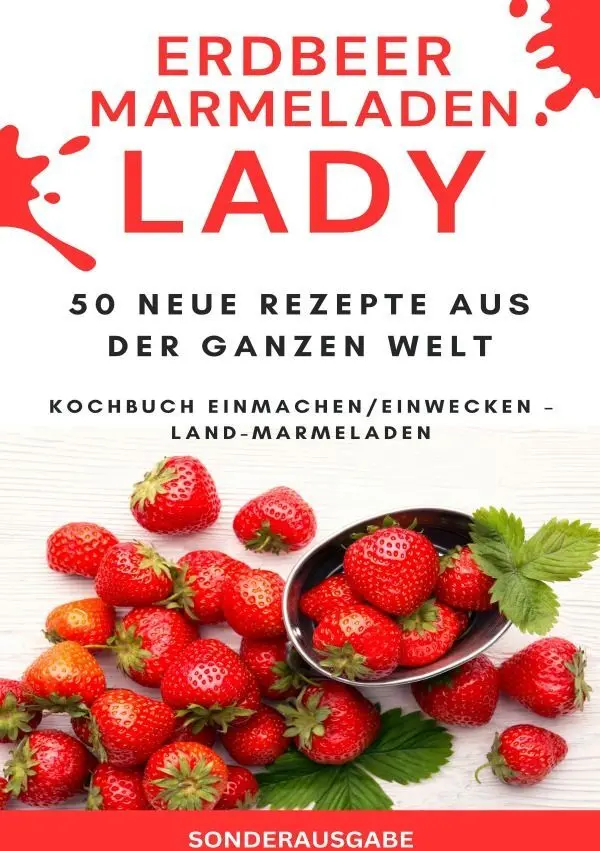 Cover: 9783759804457 | Erdbeer Marmeladen LADY - 50 Neue Rezepte aus der ganzen Welt...