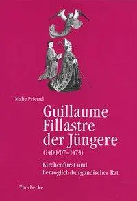 Cover: 9783799574457 | Guillaume Fillastre der Jüngere (1400/07-1473) | Malte Prietzel | 2001