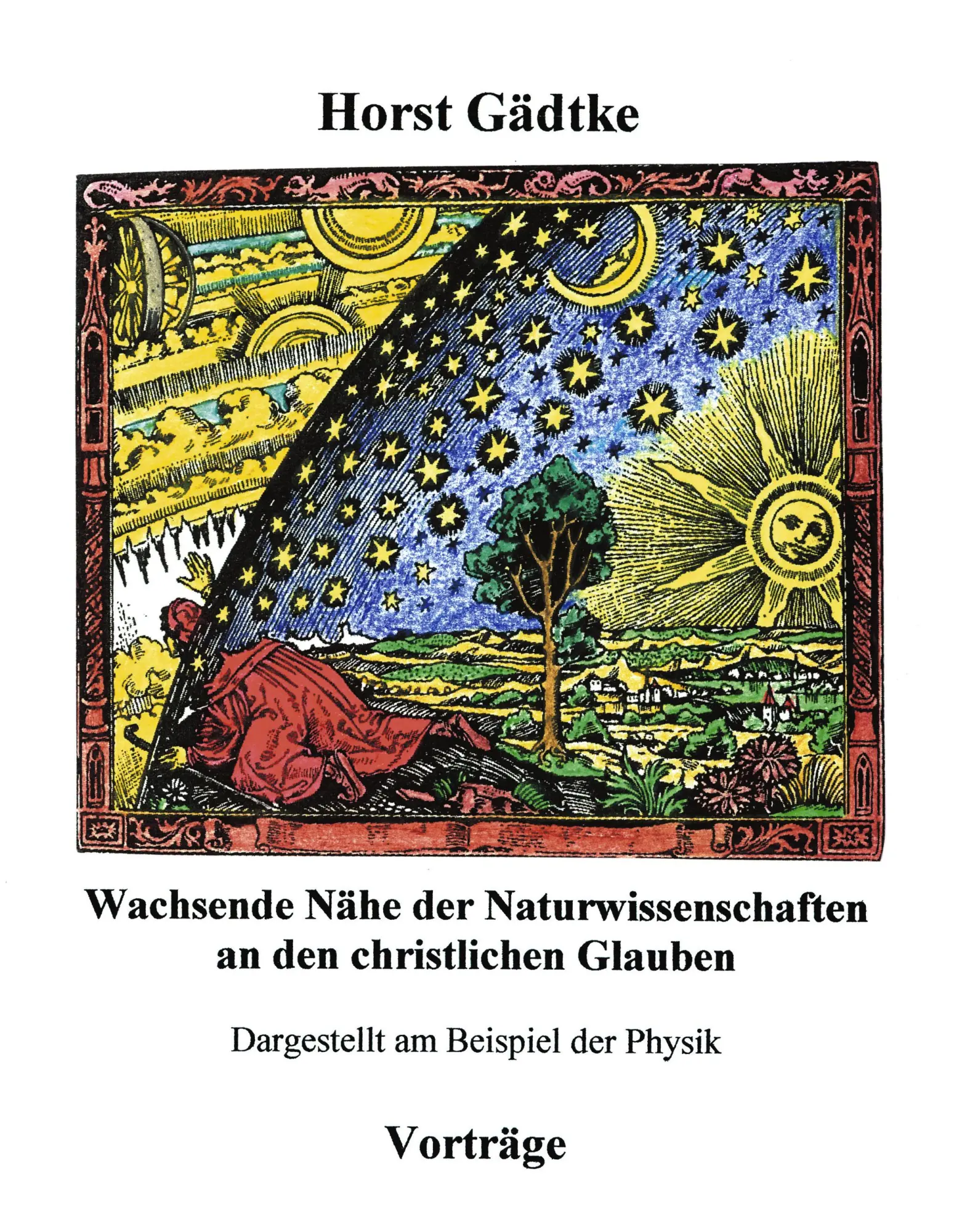 Wachsende Nähe der Naturwissenschaften an den christlichen Glauben: Dargestellt am Beispiel der Physik