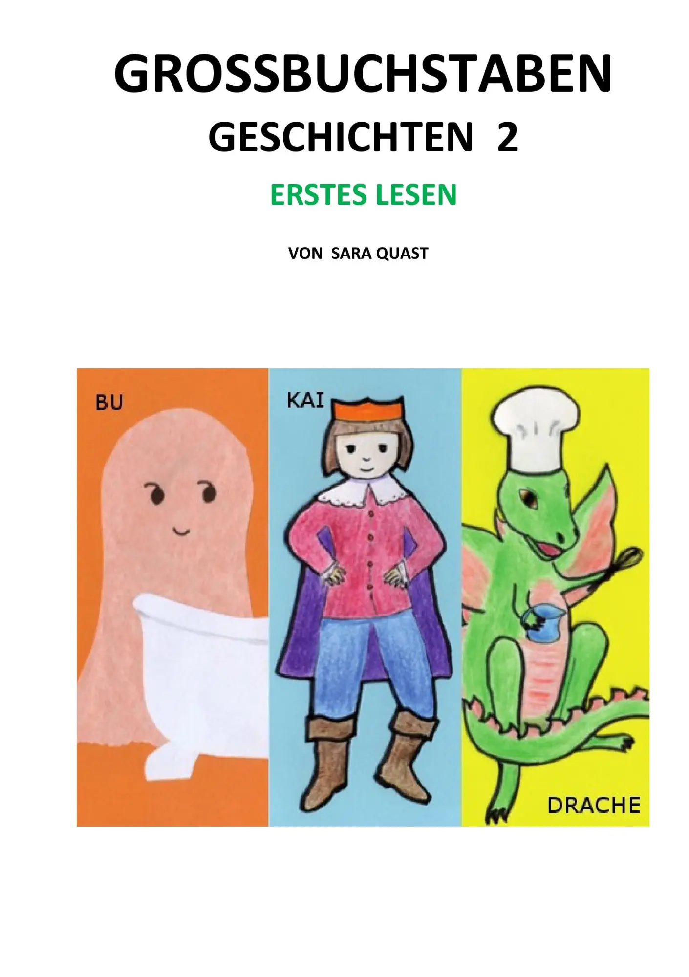 Cover: 9783842344457 | Großbuchstaben Geschichten 2 | Bu, Kai und der Drache | Sara Quast