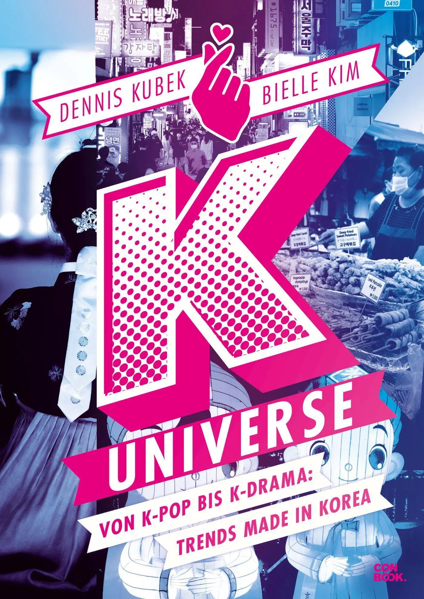 Cover: 9783958894457 | K-Universe | Von K-Pop bis K-Drama: Trends made in Korea | Kubek
