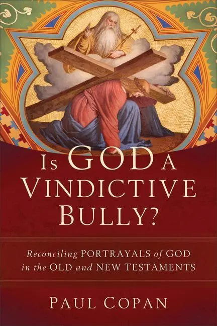 Cover: 9781540964557 | Is God a Vindictive Bully? | Paul Copan | Taschenbuch | Englisch