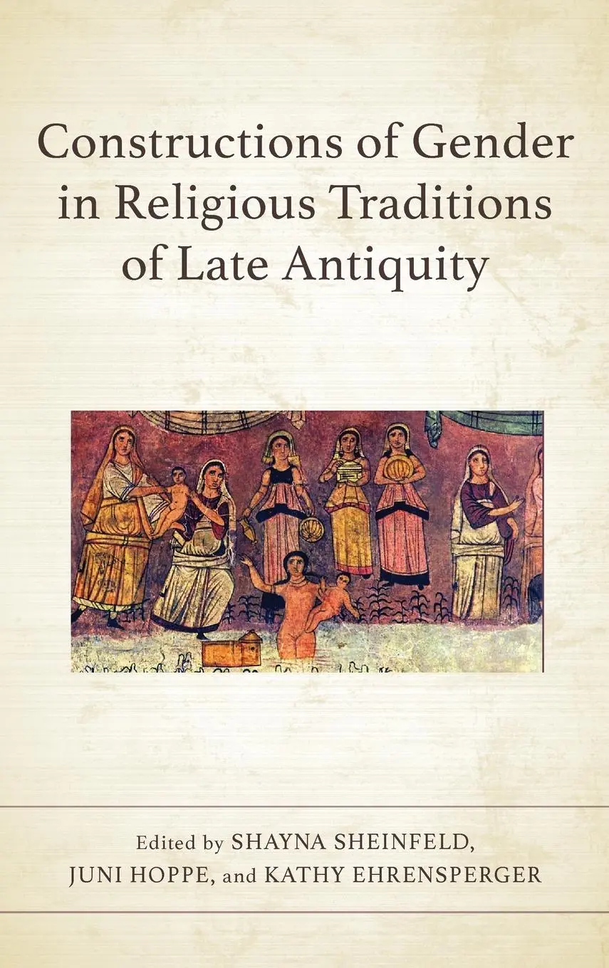 Cover: 9781978714557 | Constructions of Gender in Religious Traditions of Late Antiquity