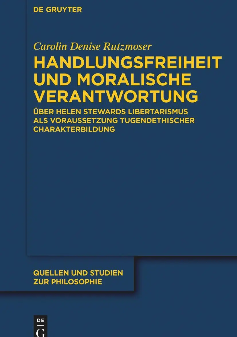 Cover: 9783111234557 | Handlungsfreiheit und moralische Verantwortung | Rutzmoser | Buch
