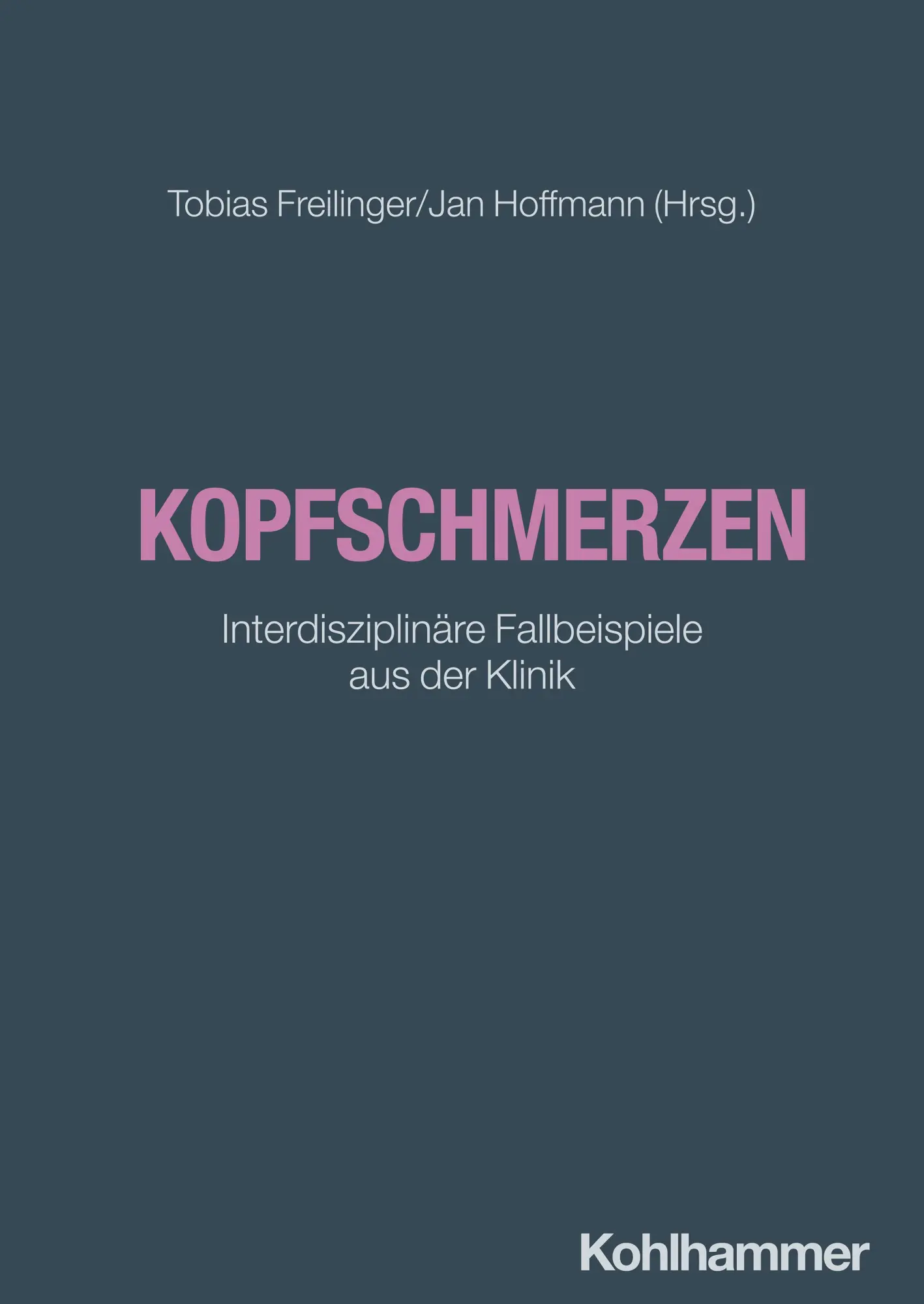 Cover: 9783170334557 | Kopfschmerzen | Interdisziplinäre Fallbeispiele aus der Klinik | Buch