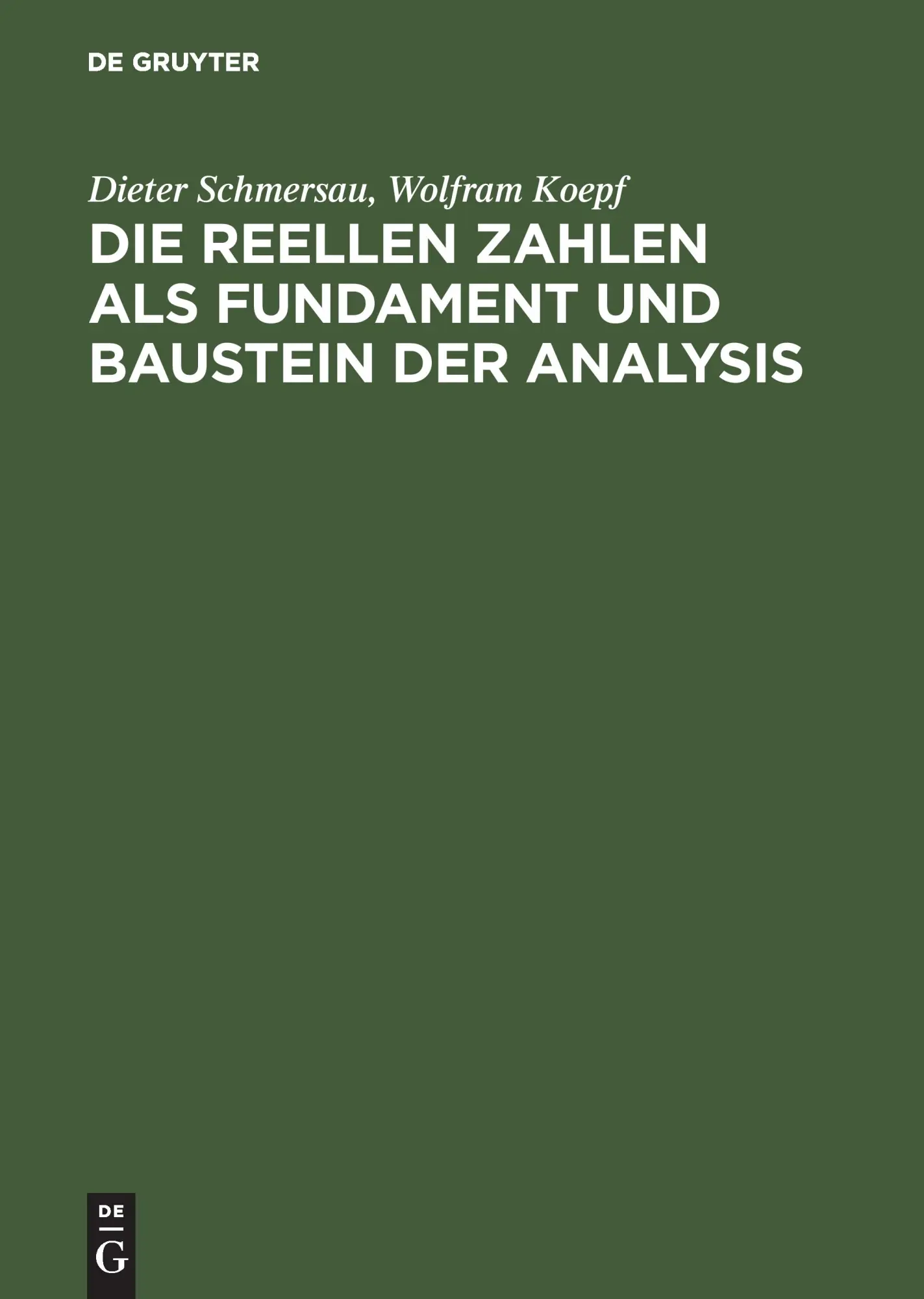 Cover: 9783486244557 | Die reellen Zahlen als Fundament und Baustein der Analysis | Buch | V Cover: 9783486244557 | Die reellen Zahlen als Fundament und Baustein der Analysis | Buch | V