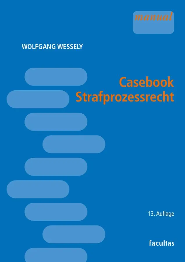 Cover: 9783708924557 | Casebook Strafprozessrecht | Wolfgang Wessely | Taschenbuch | 230 S.