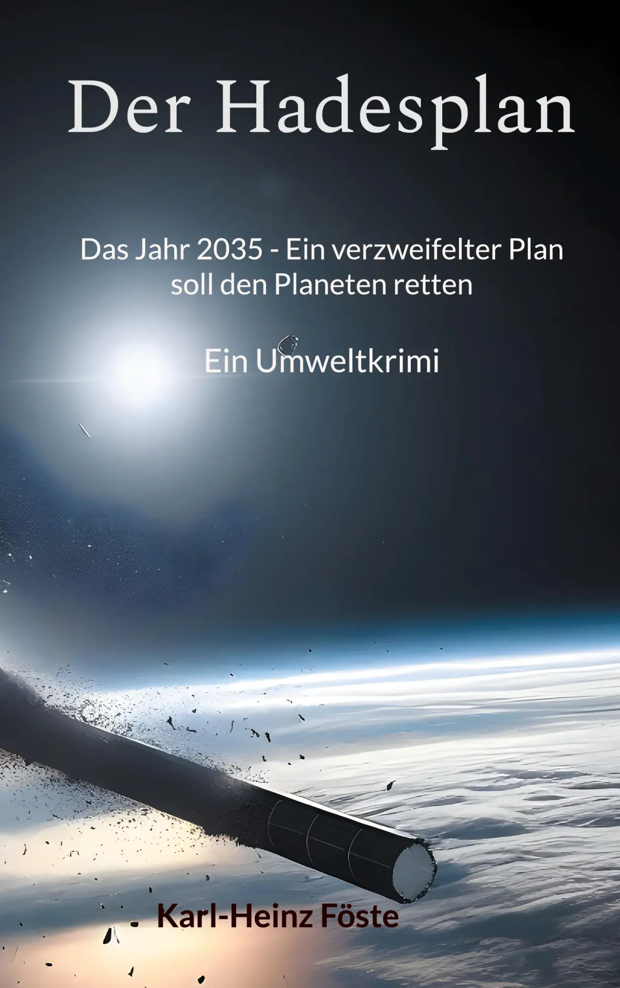 Cover: 9783750404557 | Der Hadesplan | Karl-Heinz Föste | Taschenbuch | Paperback | 502 S.