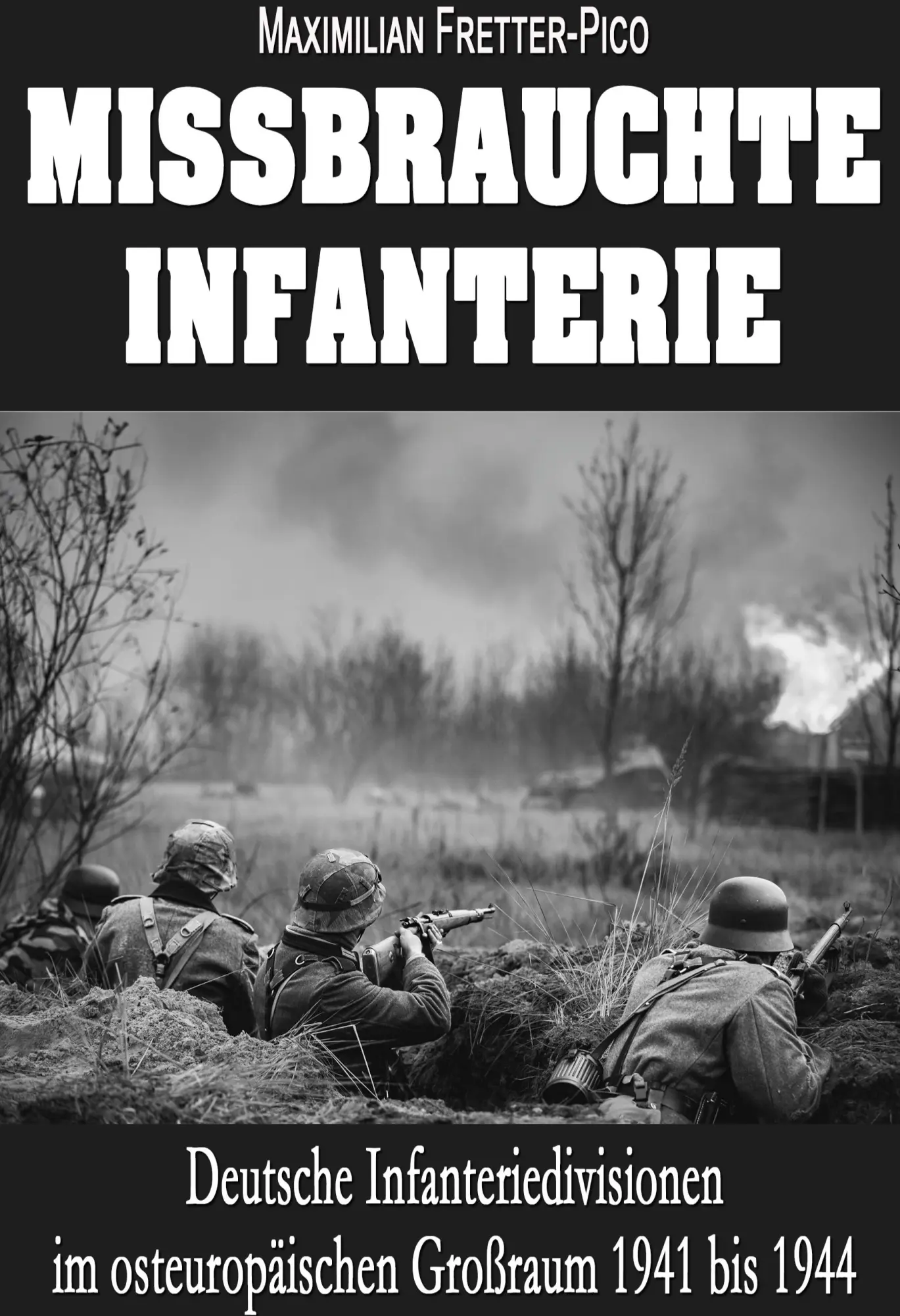 Cover: 9783964034557 | Missbrauchte Infanterie | Maximilian Fretter-Pico | Taschenbuch | 2025