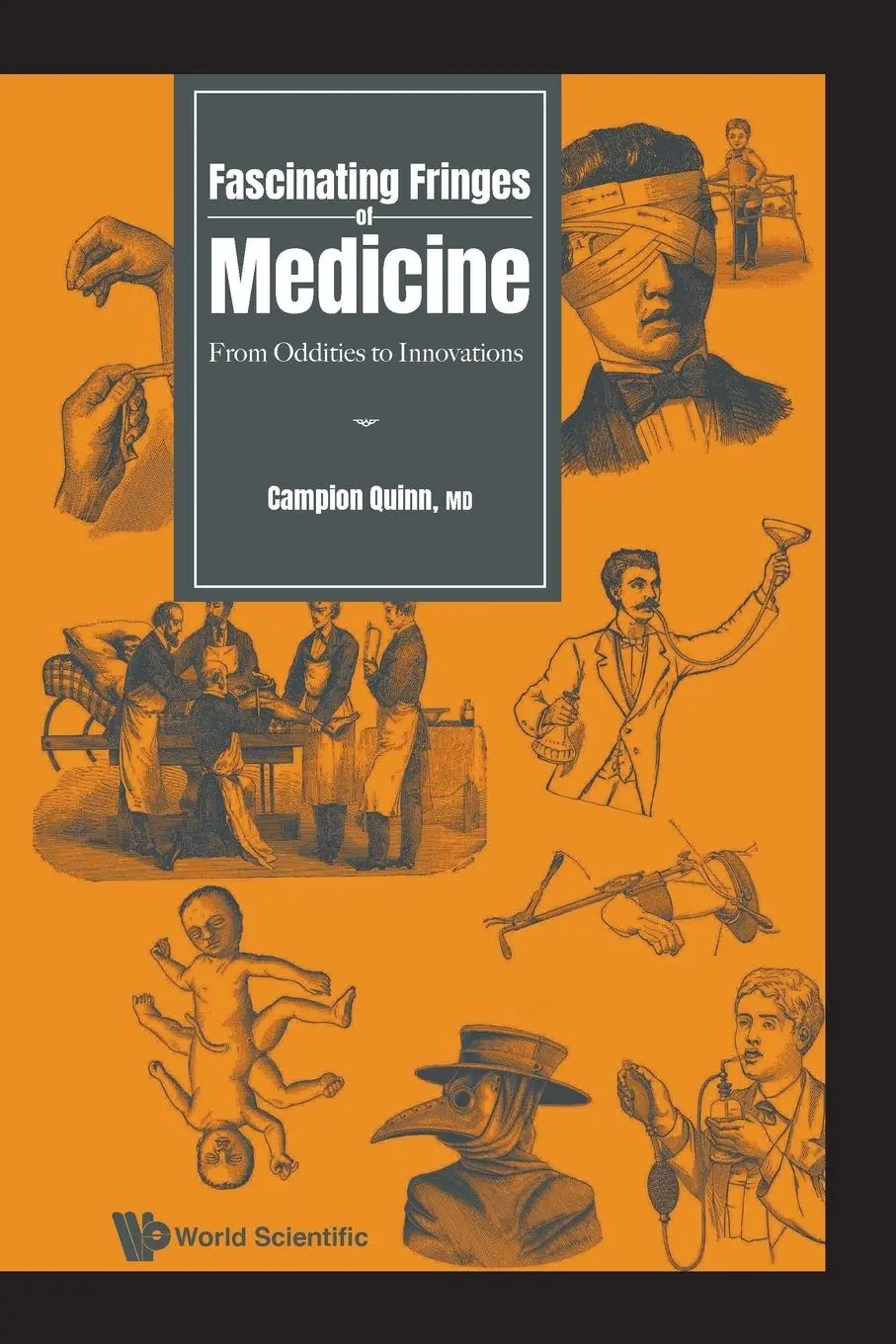 Cover: 9789811284557 | FASCINATING FRINGES OF MEDICINE | Campion Quinn | Taschenbuch | 2024