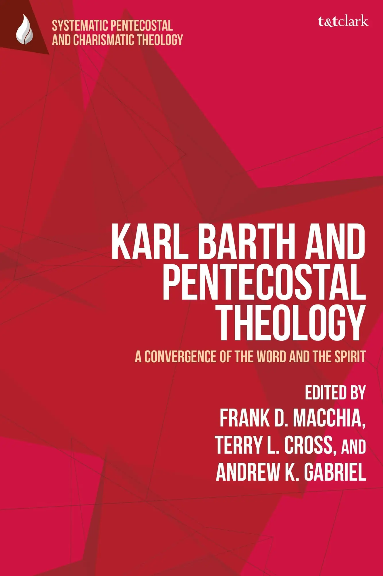 Cover: 9780567714657 | Karl Barth and Pentecostal Theology | Frank D. Macchia (u. a.) | Buch
