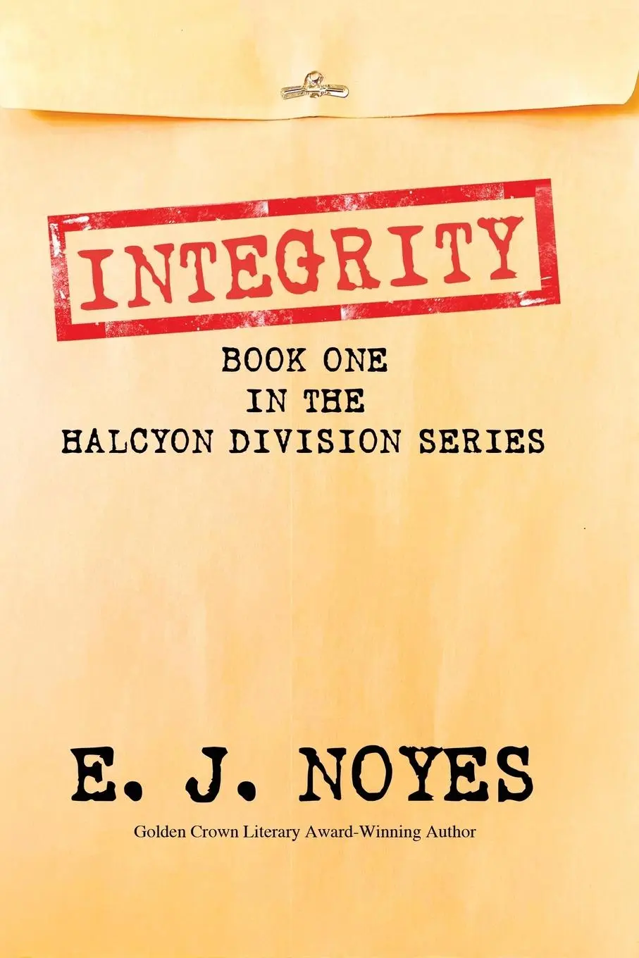 Cover: 9781642474657 | Integrity | E J Noyes | Taschenbuch | Kartoniert / Broschiert | 2023