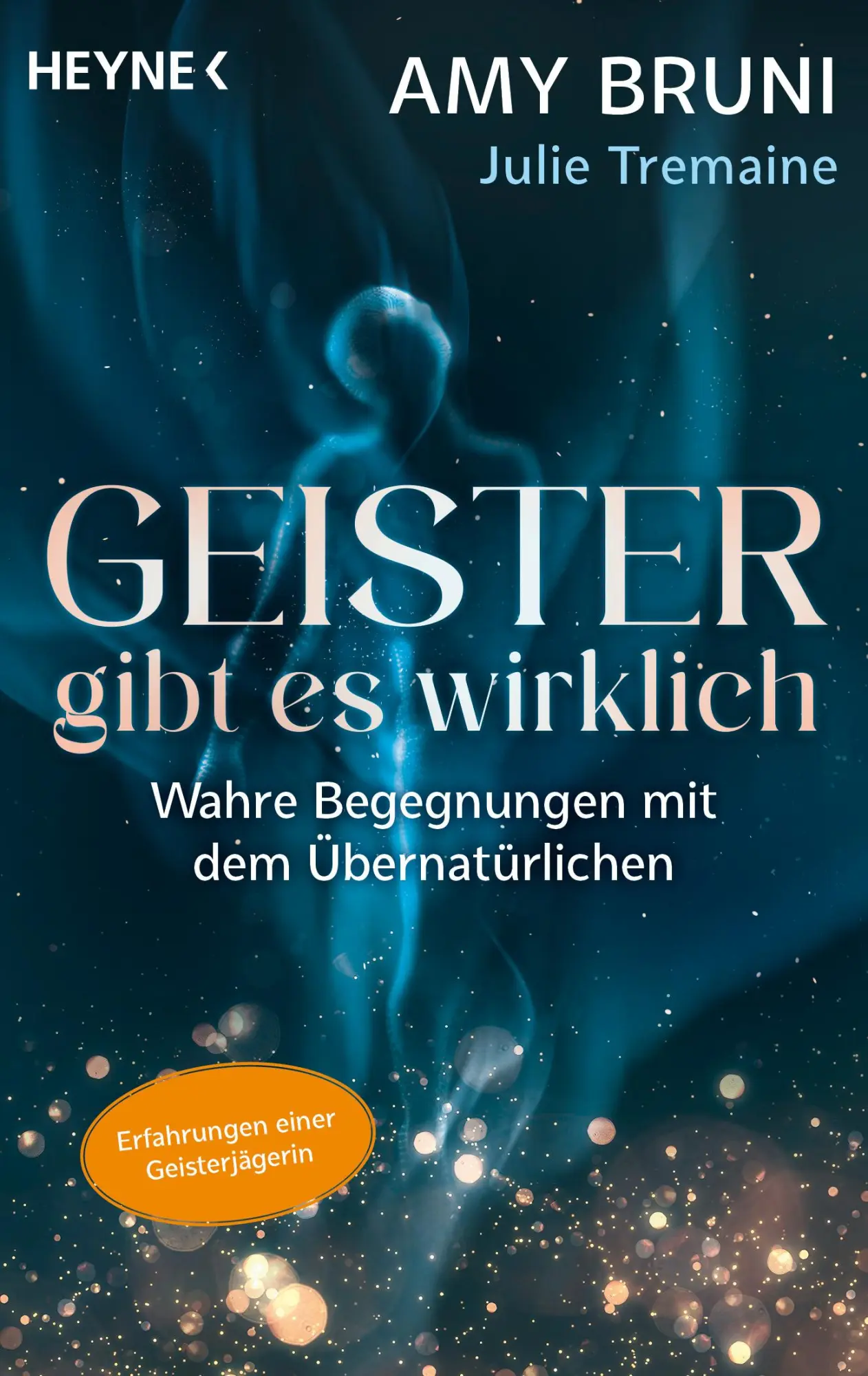 Cover: 9783453704657 | Geister gibt es wirklich | Amy Bruni (u. a.) | Taschenbuch | 240 S.
