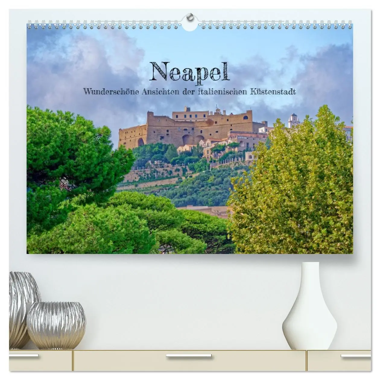 Cover: 9783457524657 | Neapel - Wunderschöne Ansichten der italienischen Küstenstadt...