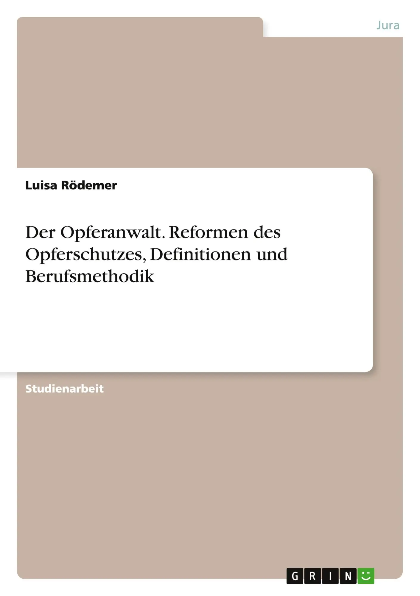 Cover: 9783668014657 | Der Opferanwalt. Reformen des Opferschutzes, Definitionen und...
