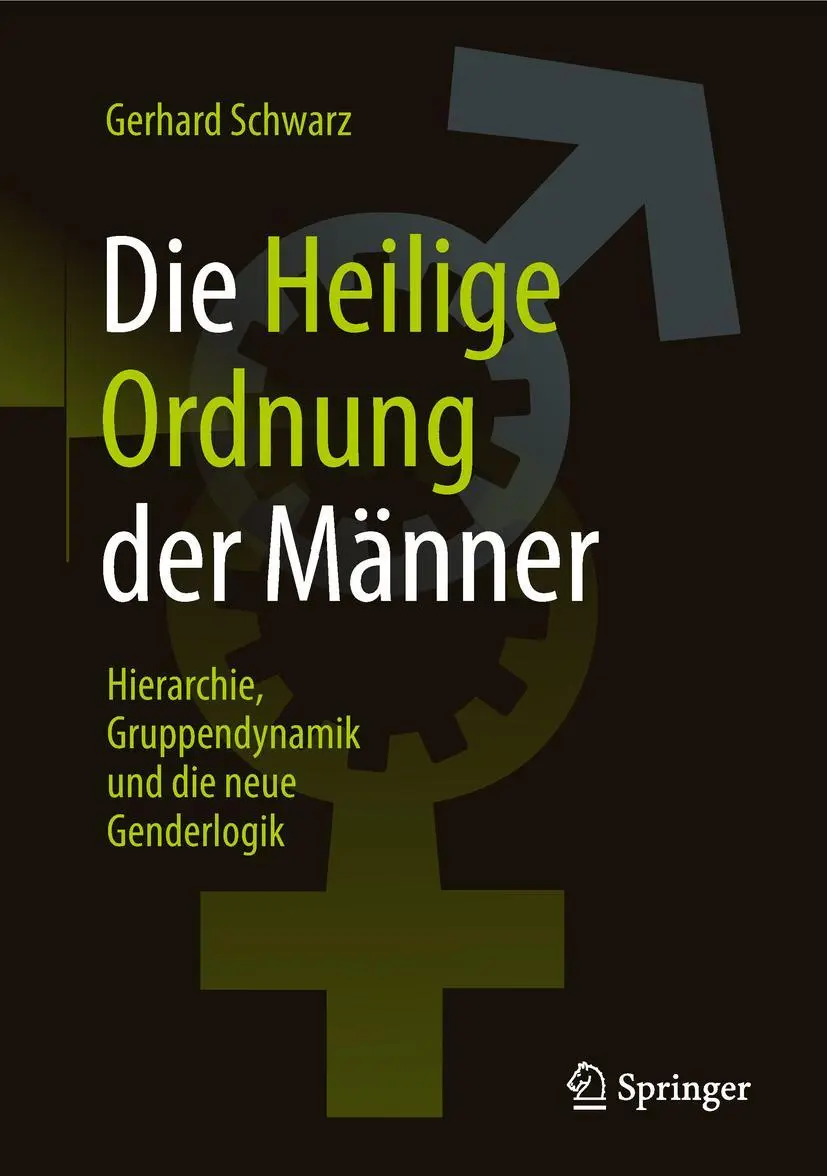 Cover: 9783658104757 | Die ,,Heilige Ordnung¿ der Männer | Gerhard Schwarz | Buch | xv | 2019