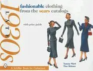 Cover: 9780764324857 | Fashionable Clothing from the Sears Catalogs | Late 1930s | Tammy Ward