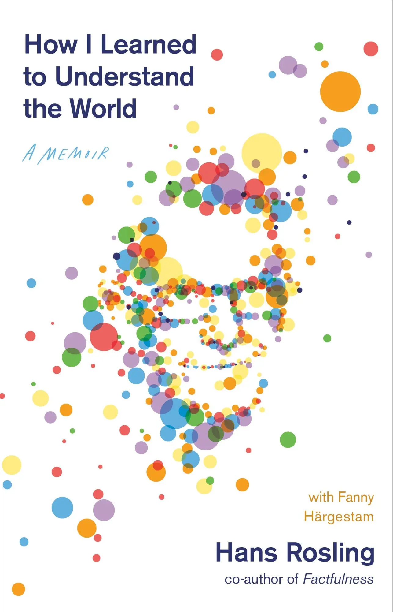 Cover: 9781250794857 | How I Learned to Understand the World | A Memoir | Hans Rosling | Buch