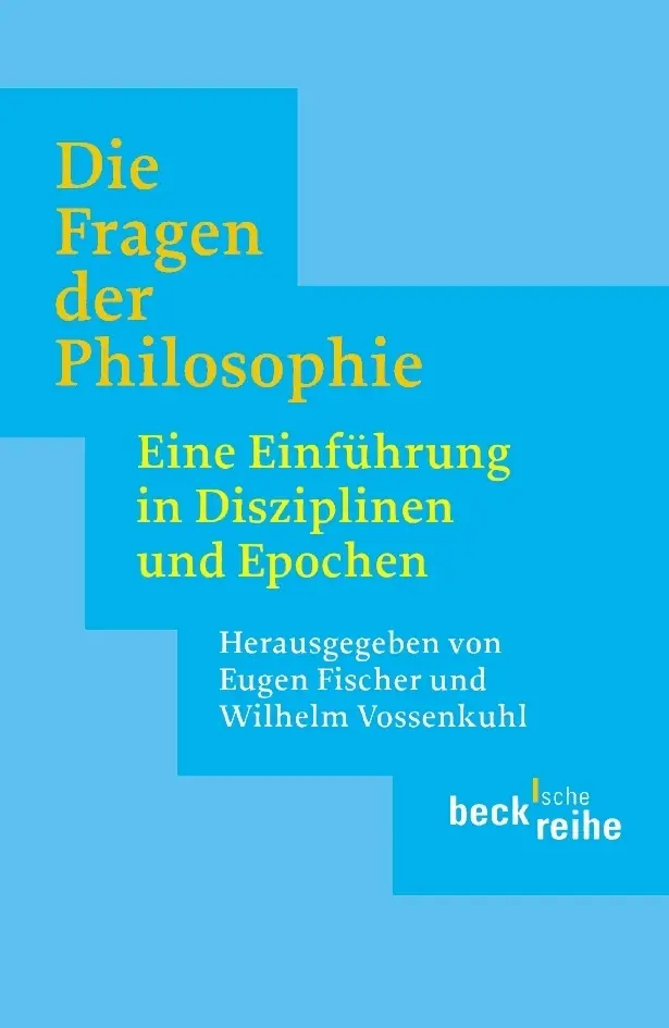 Cover: 9783406494857 | Die Fragen der Philosophie | Wilhelm Vossenkuhl (u. a.) | Taschenbuch