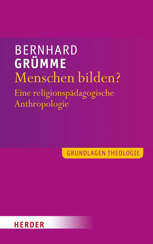 Cover: 9783451324857 | Grundlagen Theologie | Eine religionspädagogische Anthropologie | Buch