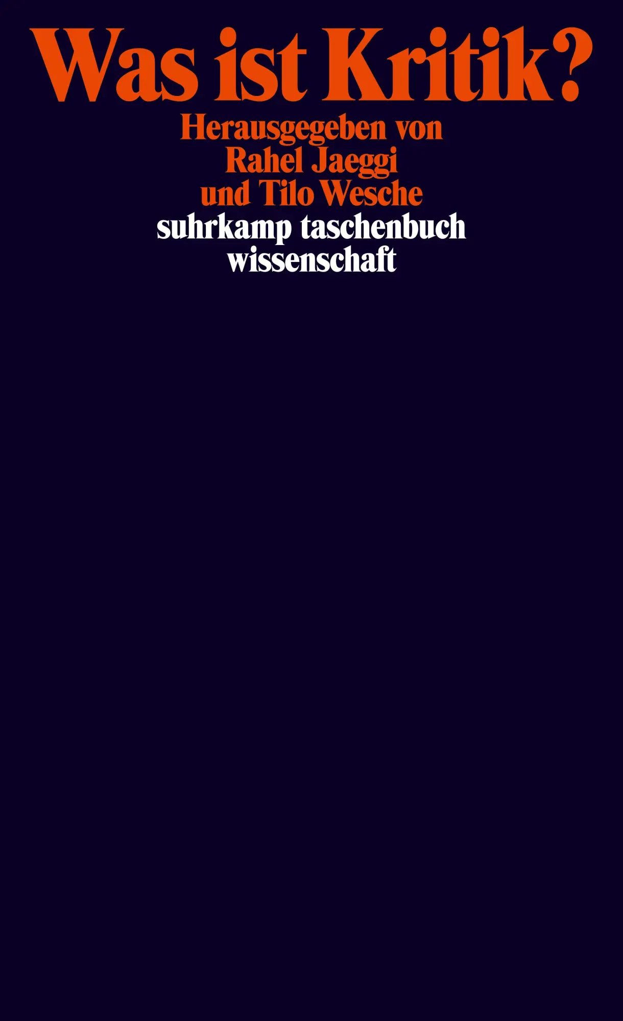 Cover: 9783518294857 | Was ist Kritik? | Philosophische Positionen | Rahel Jaeggi (u. a.)