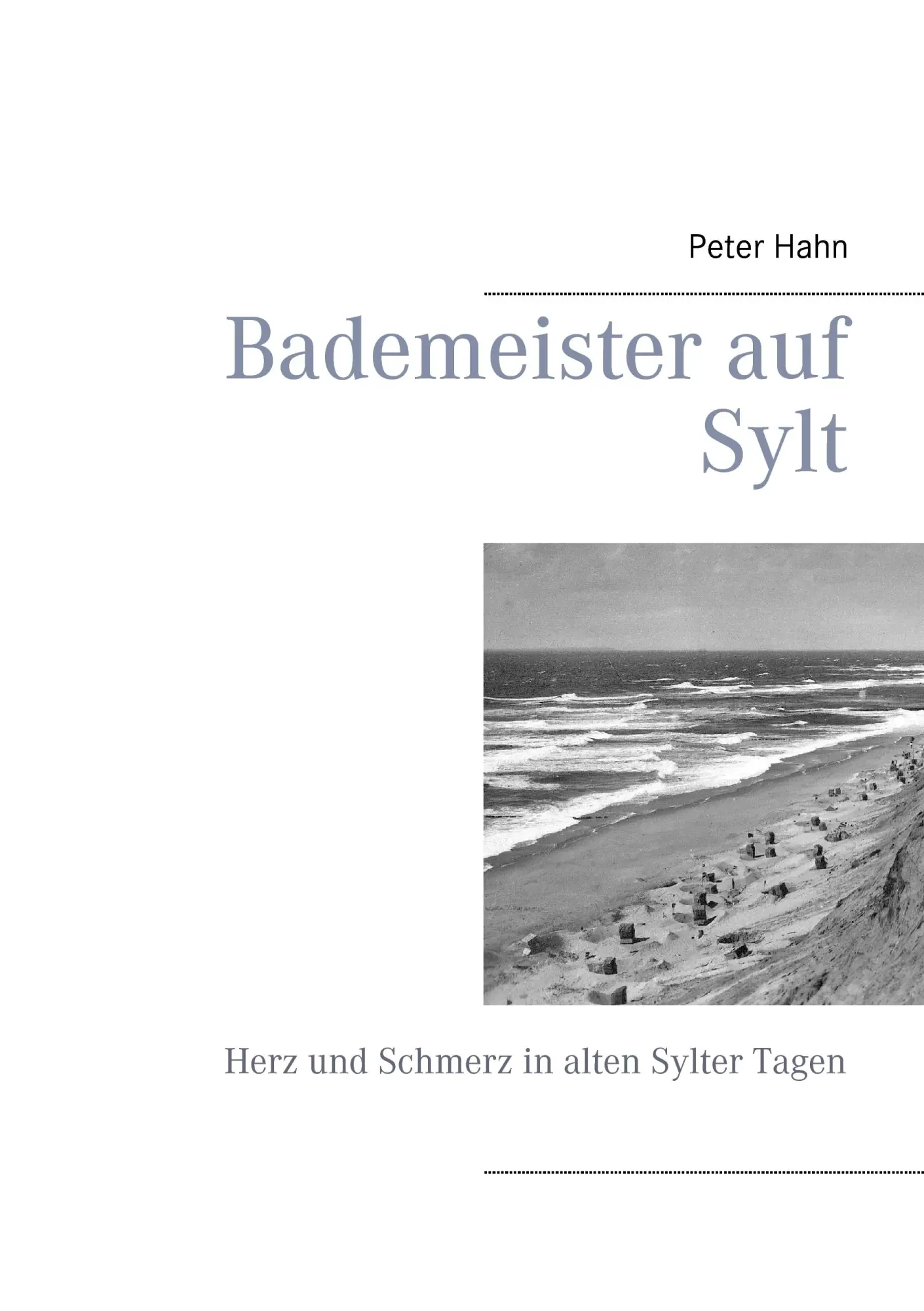 Cover: 9783735794857 | Bademeister auf Sylt | Herz und Schmerz in alten Sylter Tagen | Hahn