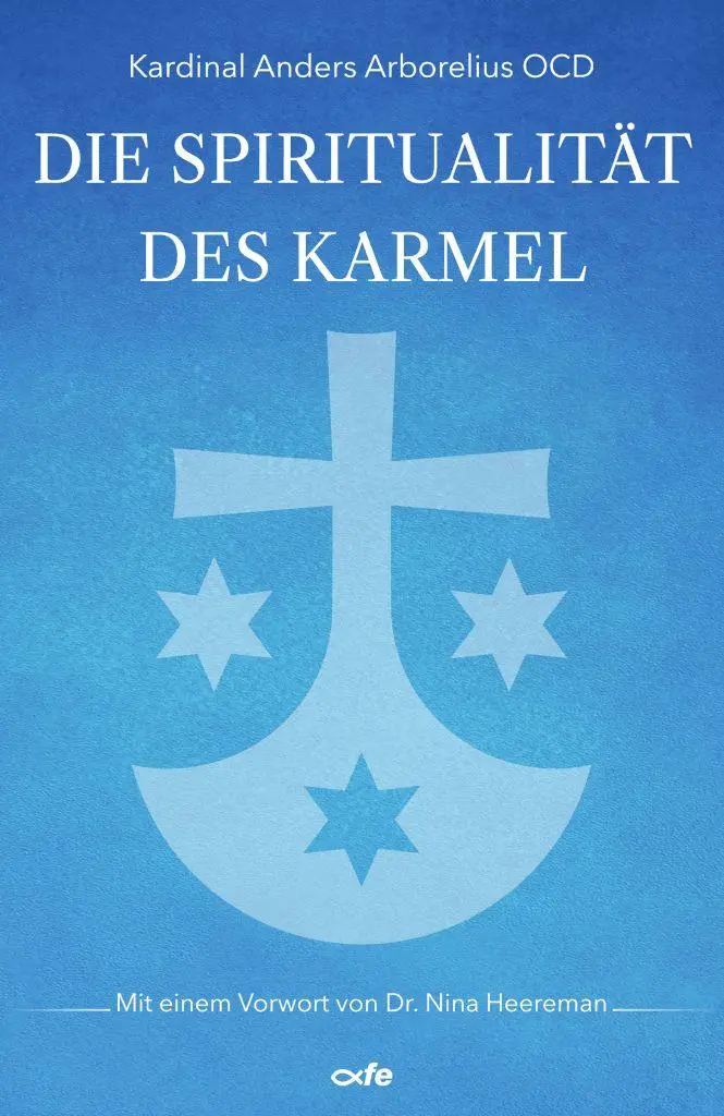 Cover: 9783863574857 | Die Spiritualität des Karmel | Anders Arborelius | Taschenbuch | 2026