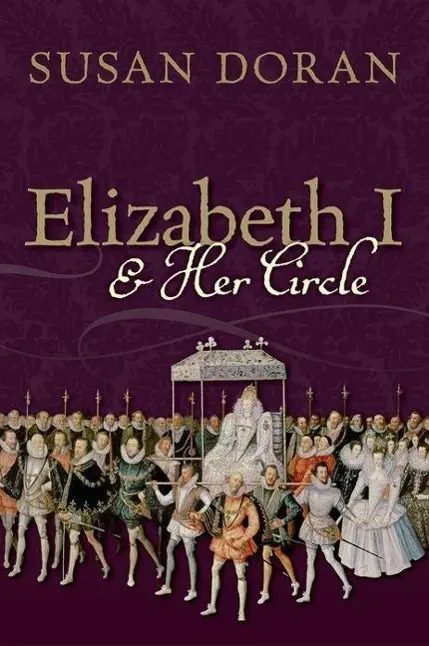 Cover: 9780199574957 | Elizabeth I and Her Circle | Susan Doran | Buch | Gebunden | Englisch