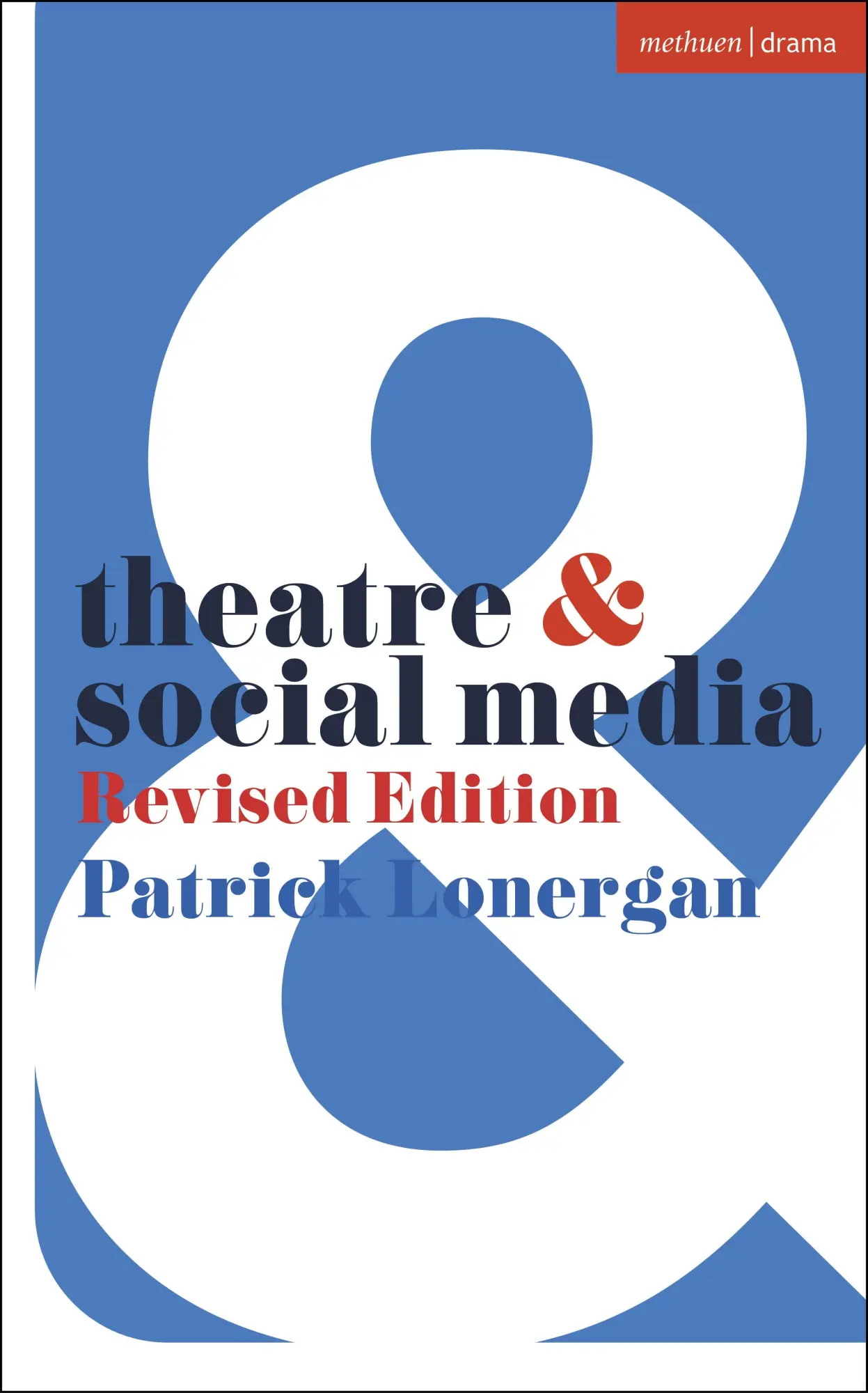 Cover: 9781350464957 | Theatre and Social Media | Revised Edition | Patrick Lonergan | Buch