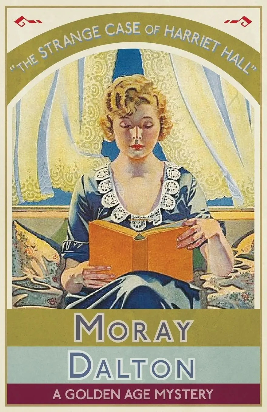 Cover: 9781912574957 | The Strange Case of Harriet Hall | A Golden Age Mystery | Moray Dalton