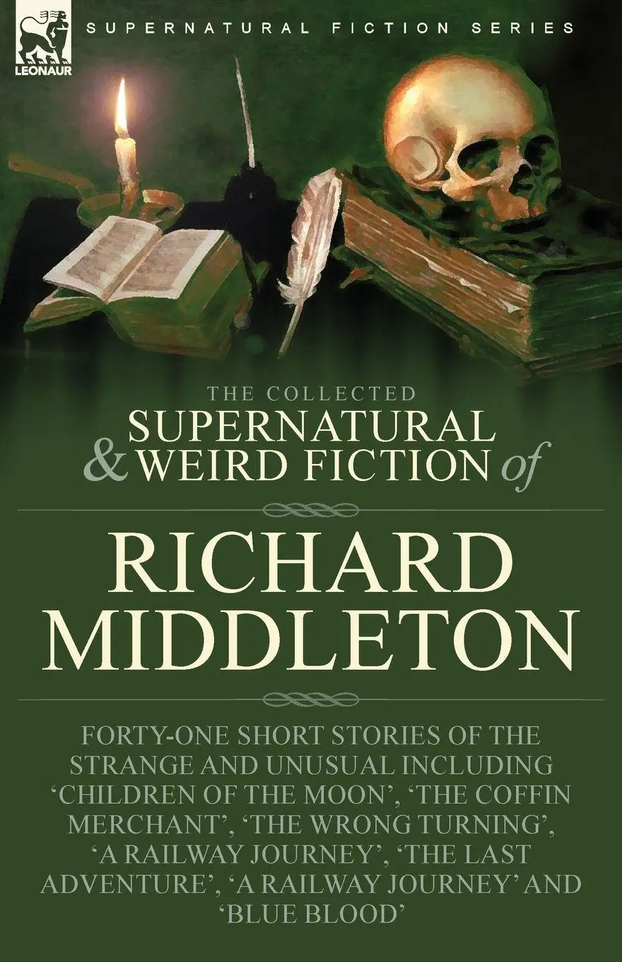 Cover: 9781915234957 | The Collected Supernatural and Weird Fiction of Richard Middleton