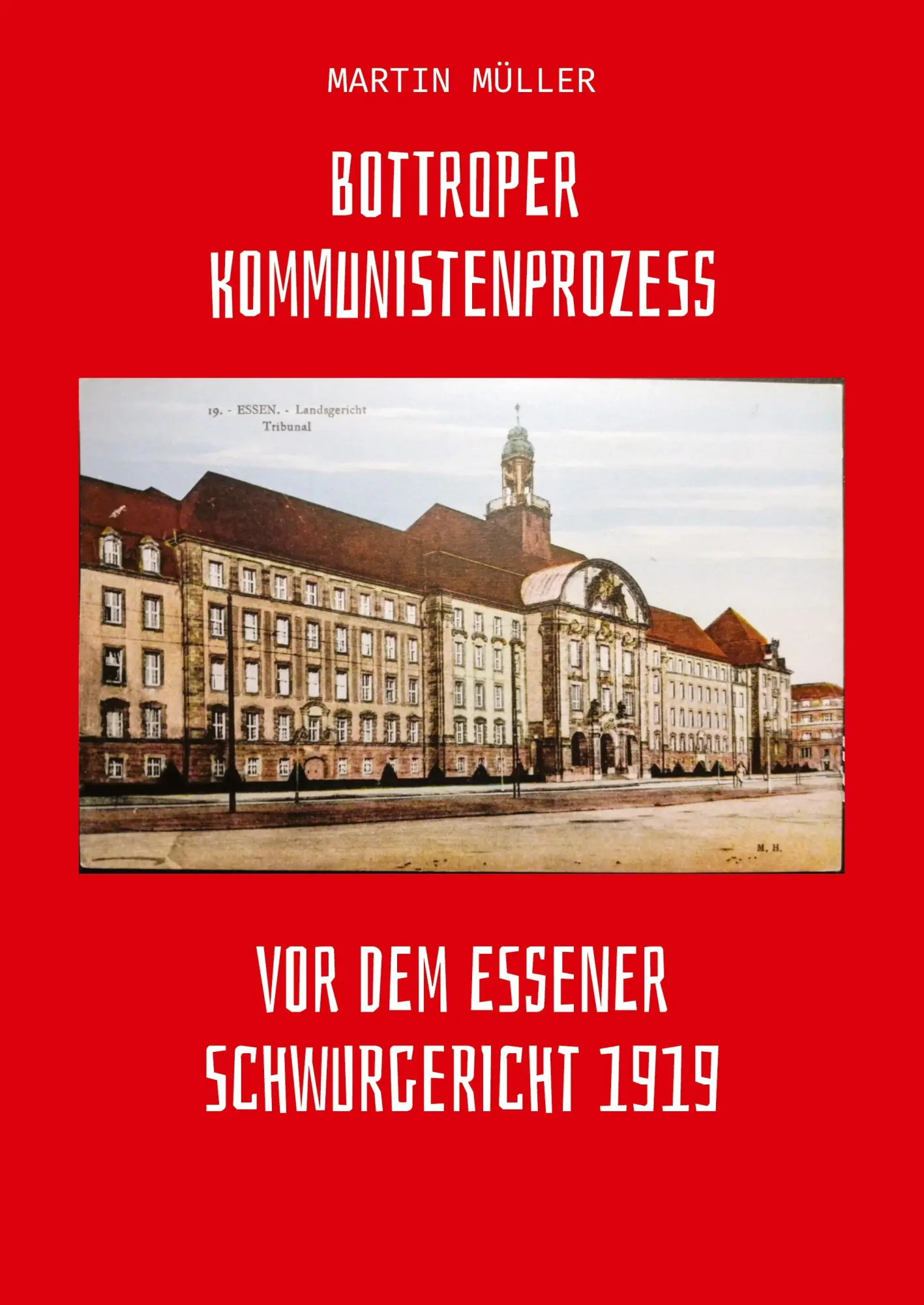 Cover: 9783384544957 | Bottroper Kommunistenprozess vot dem Essener Schwurgericht 1919 | Buch