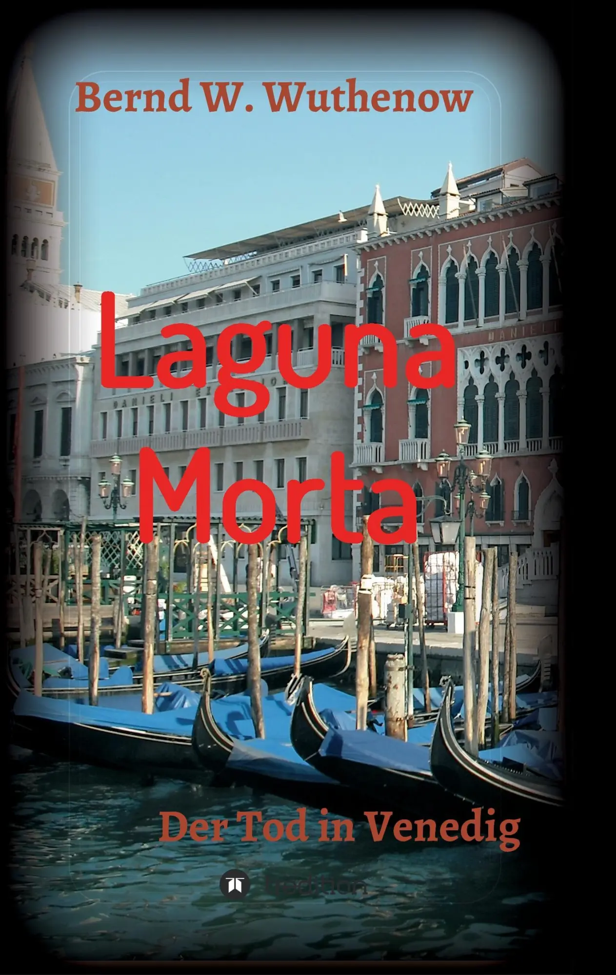 Cover: 9783734554957 | Laguna Morta | Der Tod in Venedig | Bernd W. Wuthenow | Taschenbuch