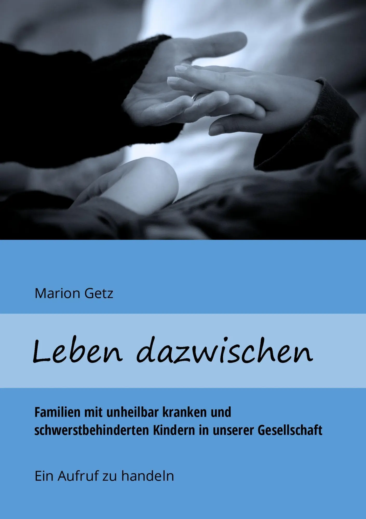 Cover: 9783734794957 | Leben dazwischen | Marion Getz | Taschenbuch | Paperback | 260 S.