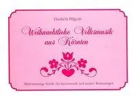 Cover: 9783853664957 | Pillgrab, E: Weihnachtliche Volksmusik aus Kärnten | Pillgrab | 1994