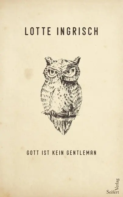 Cover: 9783902924957 | Gott ist kein Gentleman | Lotte Ingrisch | Buch | 128 S. | Deutsch