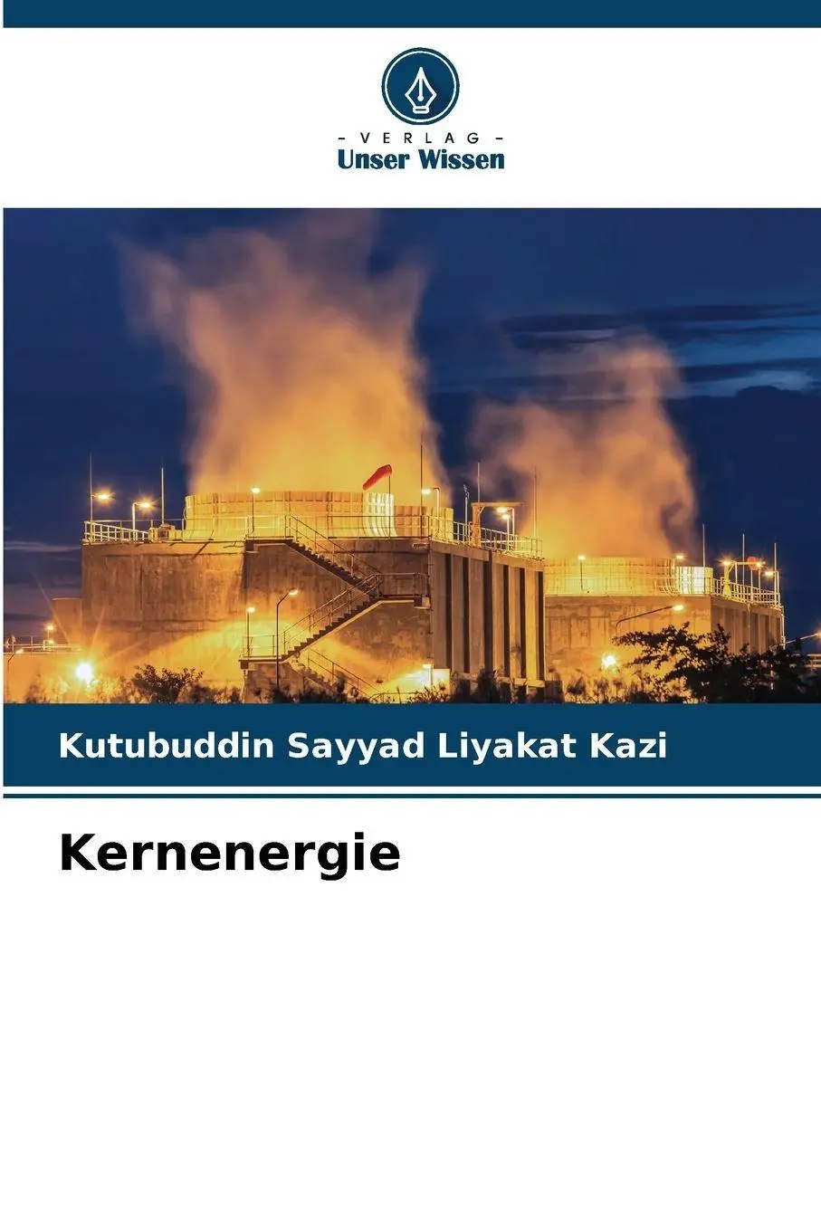 Cover: 9786136364957 | Kernenergie | Kutubuddin Sayyad Liyakat Kazi | Taschenbuch | 64 S.
