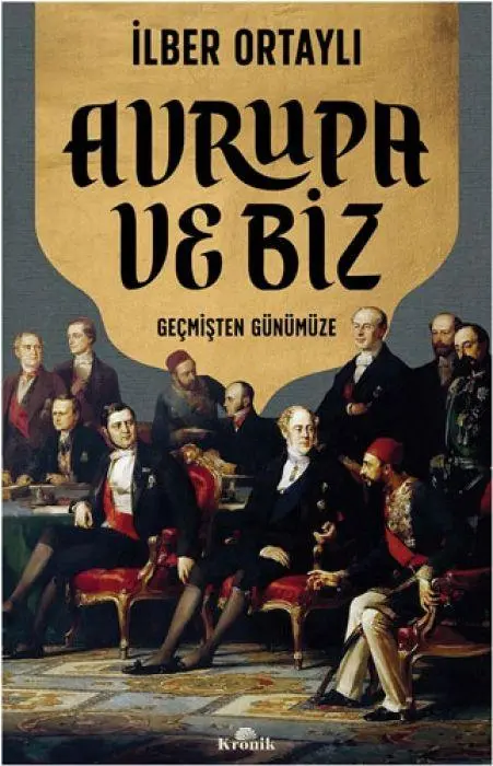Cover: 9786256774957 | Avrupa ve Biz | Ilber Ortayli | Taschenbuch | Türkisch | 2024