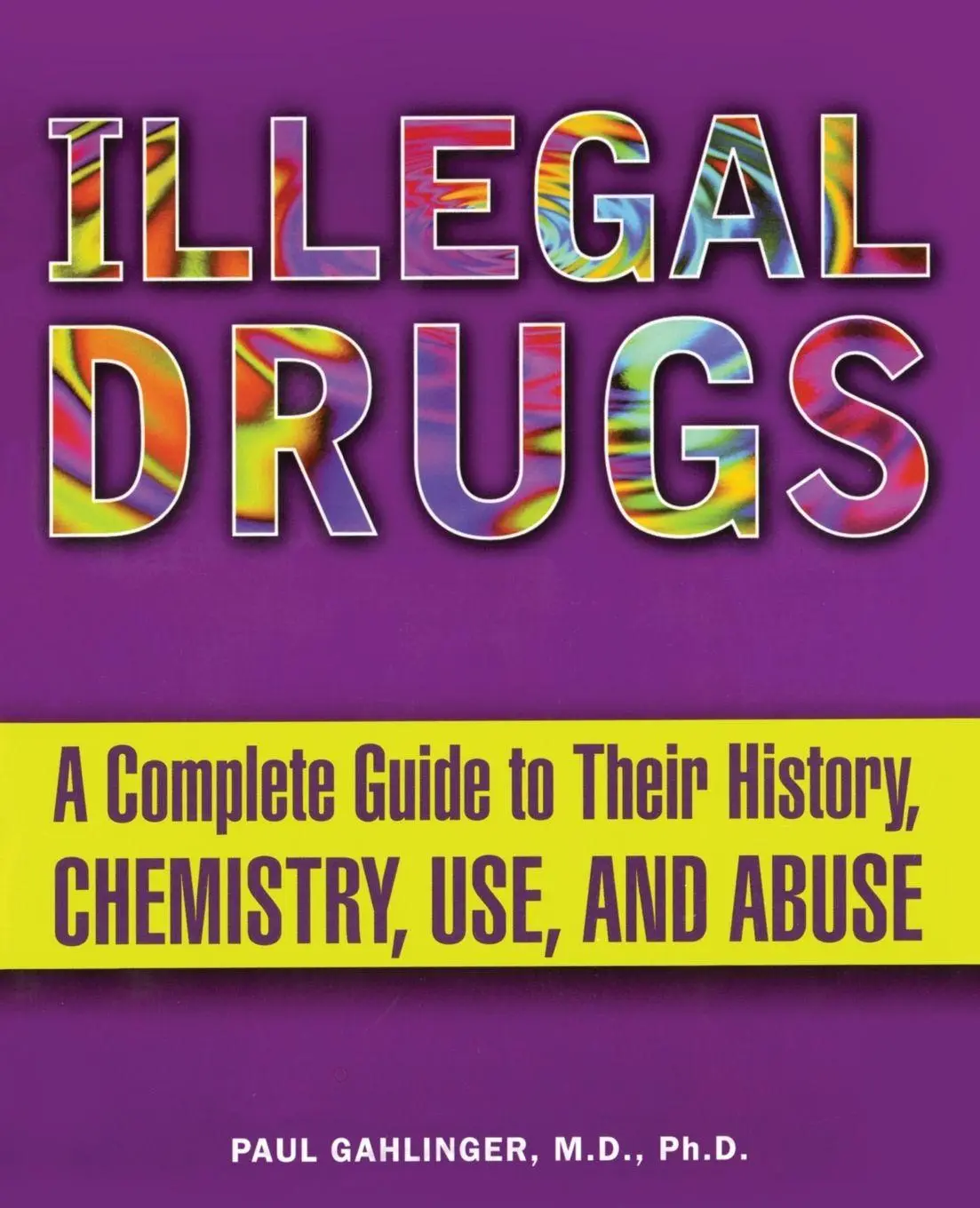 Cover: 9780452285057 | Illegal Drugs | Paul Gahlinger | Taschenbuch | Englisch | 2003