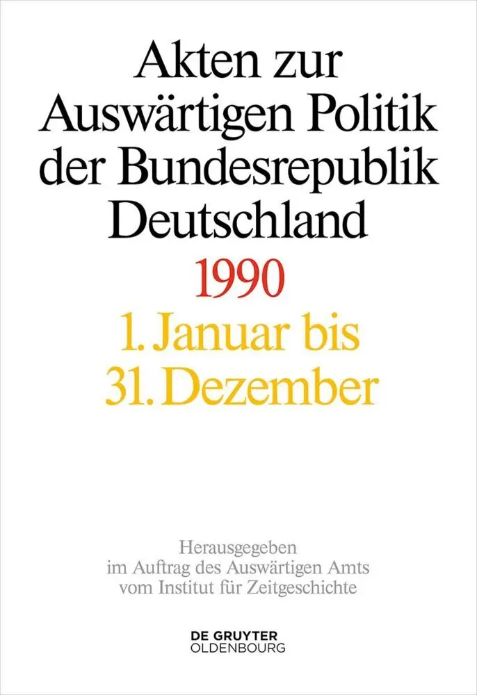 Akten zur Auswärtigen Politik der Bundesrepublik Deutschland 1990, 2 Teile