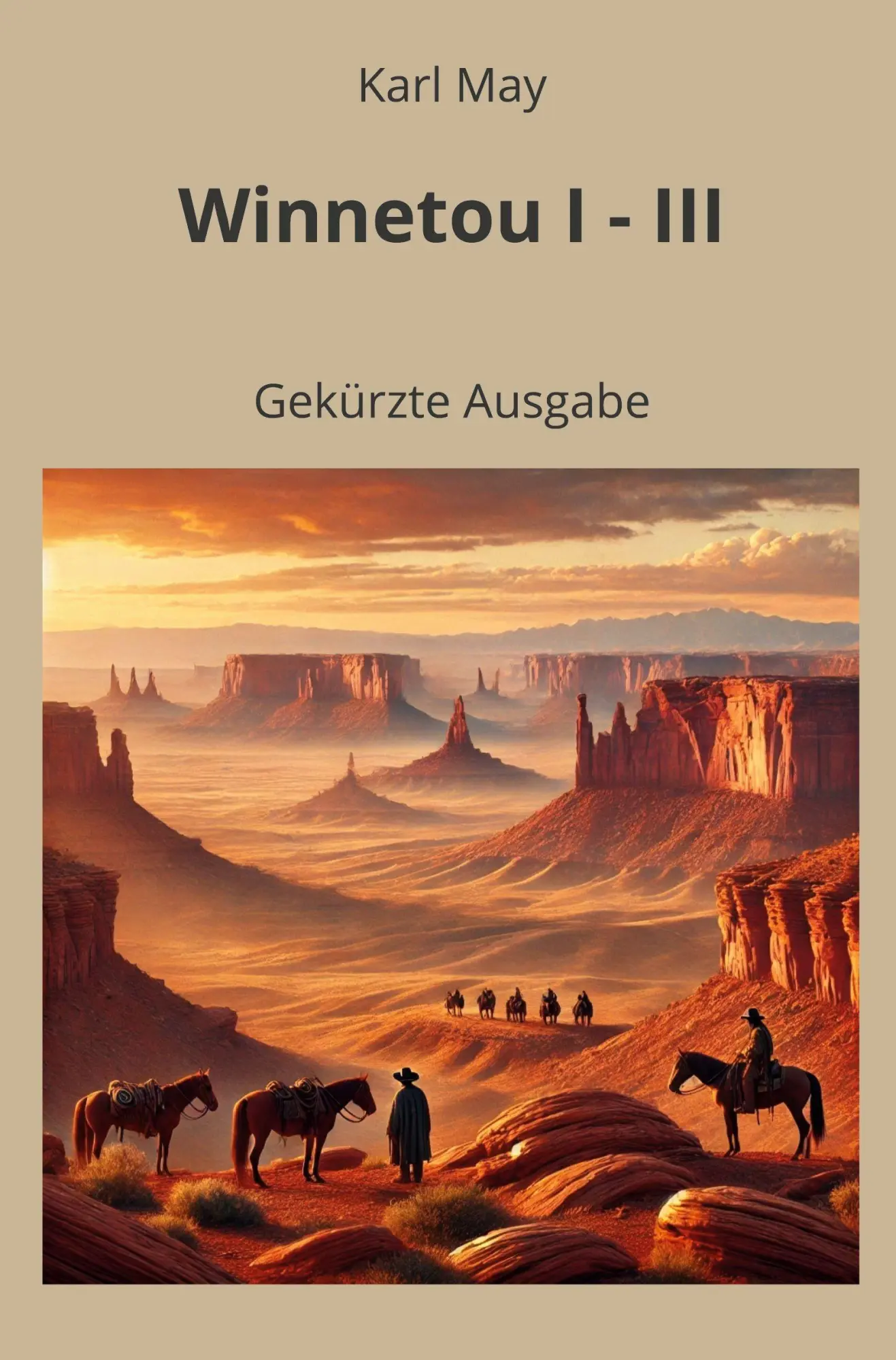 Cover: 9783695605057 | Winnetou I - III | Gekürzte Ausgabe | Karl May | Taschenbuch | 636 S.