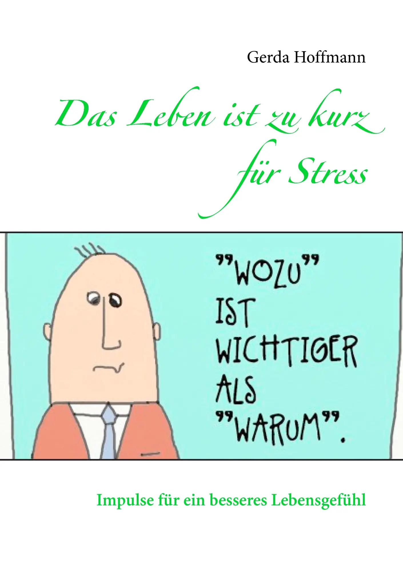 Cover: 9783738645057 | Das Leben ist zu kurz für Stress | Gerda Hoffmann | Taschenbuch | 2015