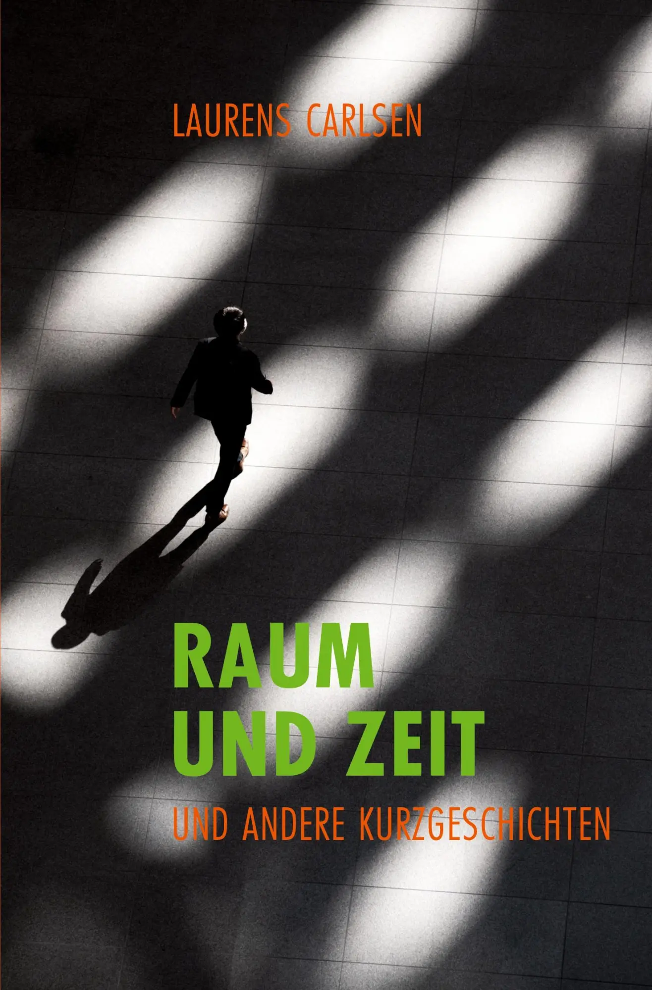 Cover: 9783819445057 | Raum und Zeit und andere Kurzgeschichten | Laurens Carlsen | Buch