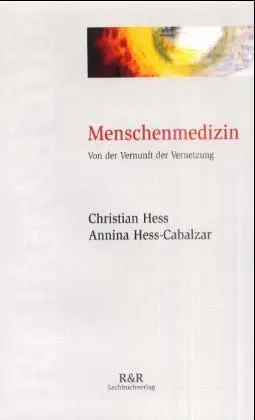 Cover: 9783907625057 | Menschenmedizin | Von der Vernunft der Vernetzung | Hess (u. a.)