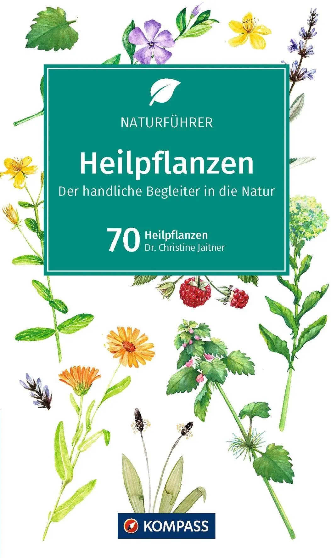 Cover: 9783991545057 | KOMPASS Naturführer Heilpflanzen, der handliche Begleiter in die Natur